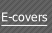 E-covers.